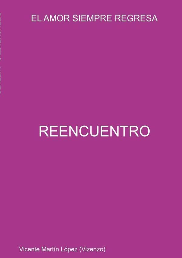 Reencuentro | Vicente Martín López