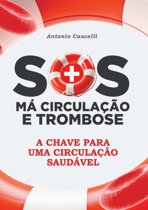 Sos Má Circulação E Trombose | Antonio Cascelli