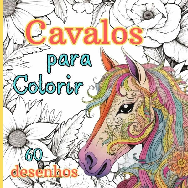Livro Para Colorir Cavalos: Terapia Artística Para Todas Idades  60 Cenários Relaxantes De Cavalos ( | Mary Grace