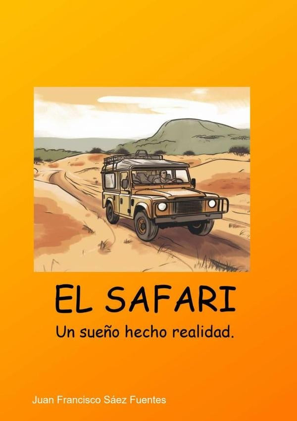 El Safari | Juan Francisco Sáez Fuentes