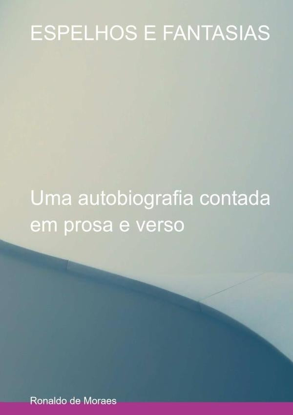 Espelhos E Fantasias | Ronaldo De Moraes