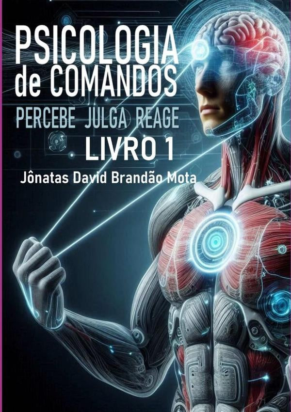 Psicologia De Comandos 1 | Jônatas David Brandão Mota