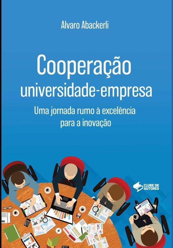 Cooperação Universidade-empresa | Alvaro Abackerli