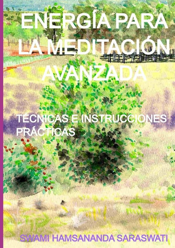 Energía Para La Meditación Avanzada | Swami Hamsananda Saraswati