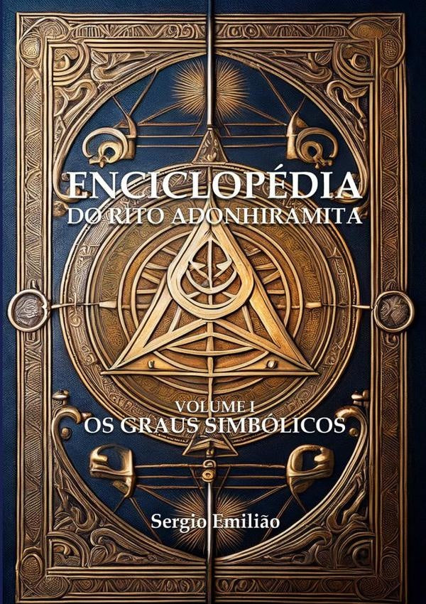 Enciclopédia Do Rito Adonhiramita | Sergio Emilião