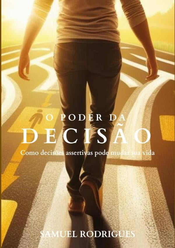 O Poder Da Decisão | Samuel Rodrigues