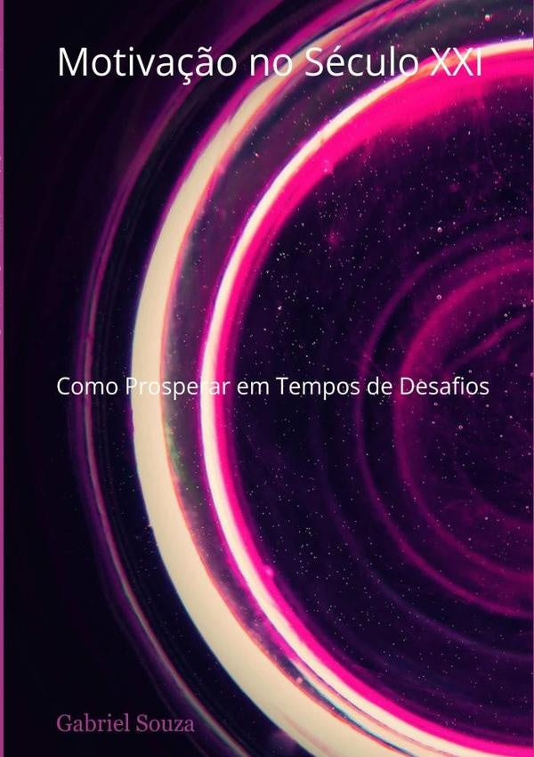 Motivação No Século Xxi | Gabriel Souza