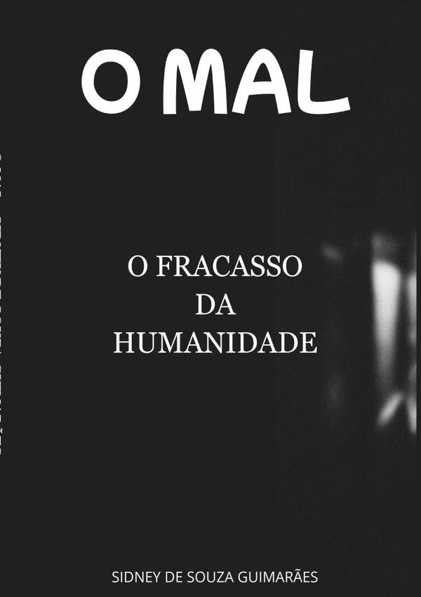 O Mal | Sidney De Souza Guimarães