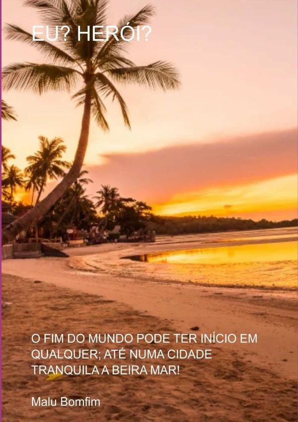 Eu? Herói? | Malu Bomfim