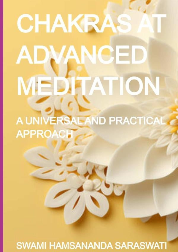 Chakras At Advanced Meditation | Swami Hamsananda Saraswati