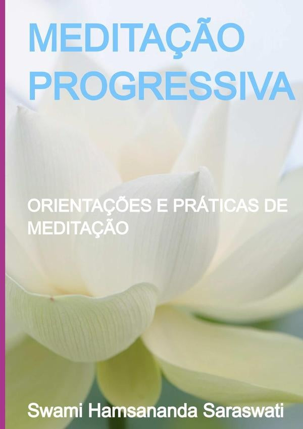 Meditação Progressiva | Swami Hamsananda Saraswati