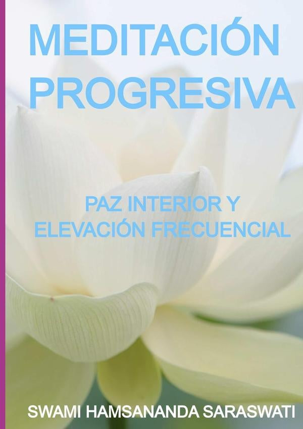 Meditación Progresiva | Swami Hamsananda Saraswati