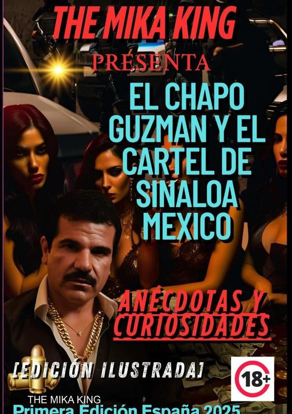 El Chapo Guzman Y El Cartel De Sinaloa Mexico The Mika King | The Mika King