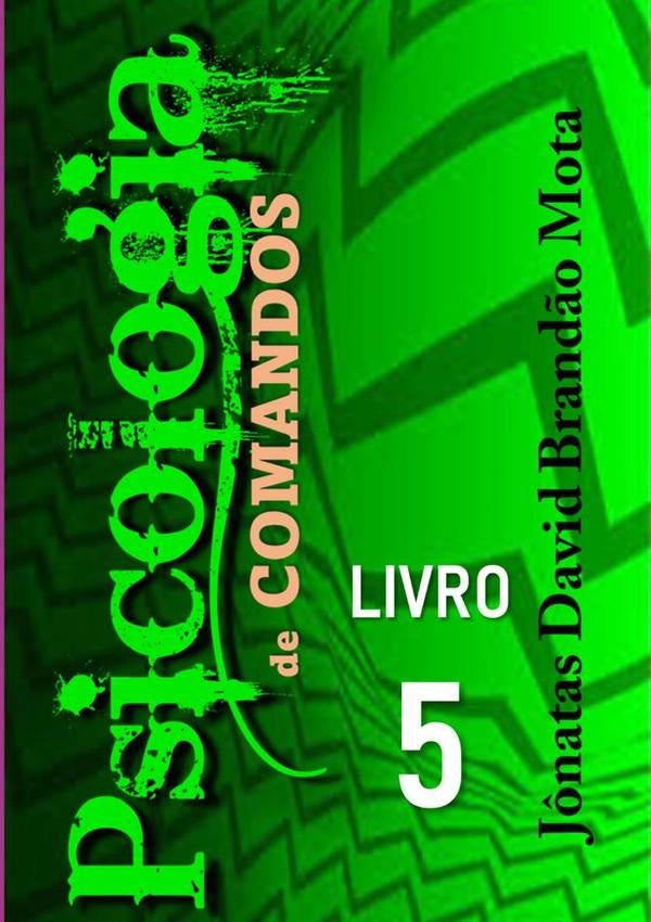 Psicologia De Comandos 5 | Jônatas David Brandão Mota