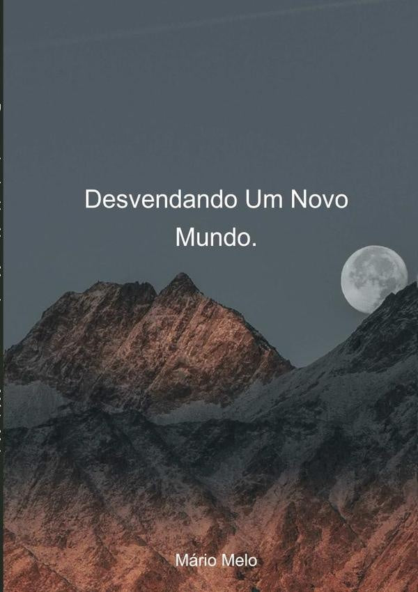 Desvendando Um Novo Mundo. | Mário Melo