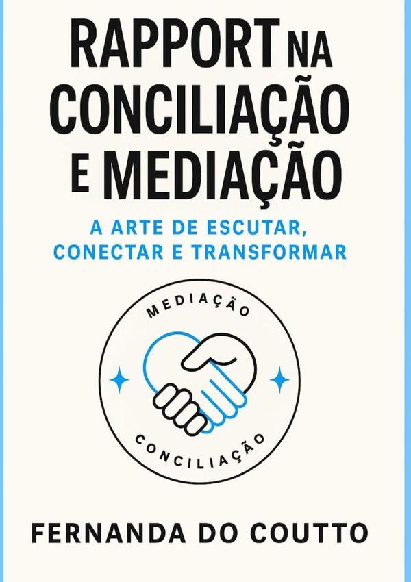 Rapport Na Conciliação E Mediação | Fernanda Do Coutto Silva Riberti
