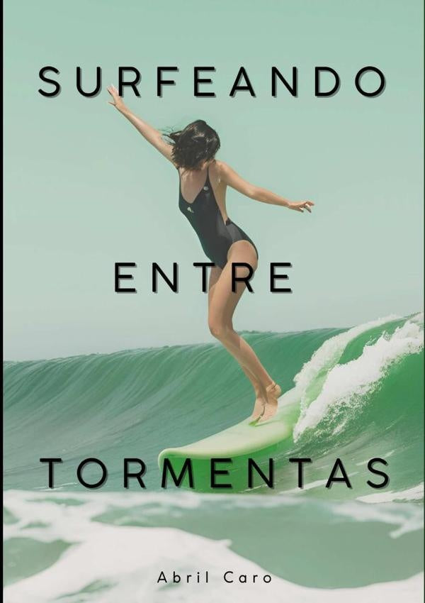 Surfeando Entre Tormentas | Laia Caparrós Rodero