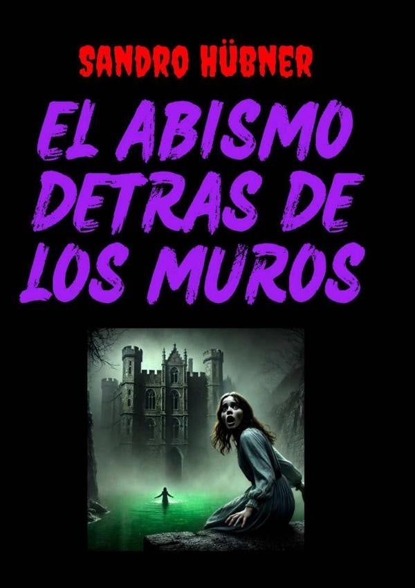 El Abismo Detrás De Los Muros | Sandro Hübner