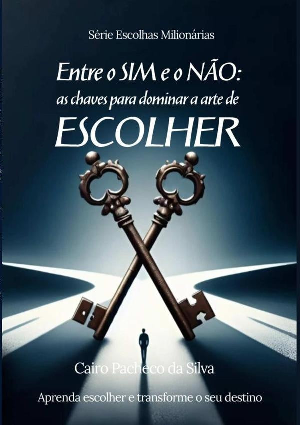 Entre O Sim E O Não | Cairo Pacheco Da Silva