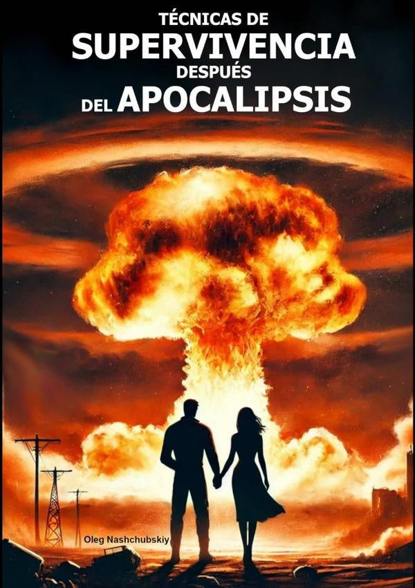 Técnicas De Supervivencia Después Del Apocalipsis. | Oleg Nashchubskiy