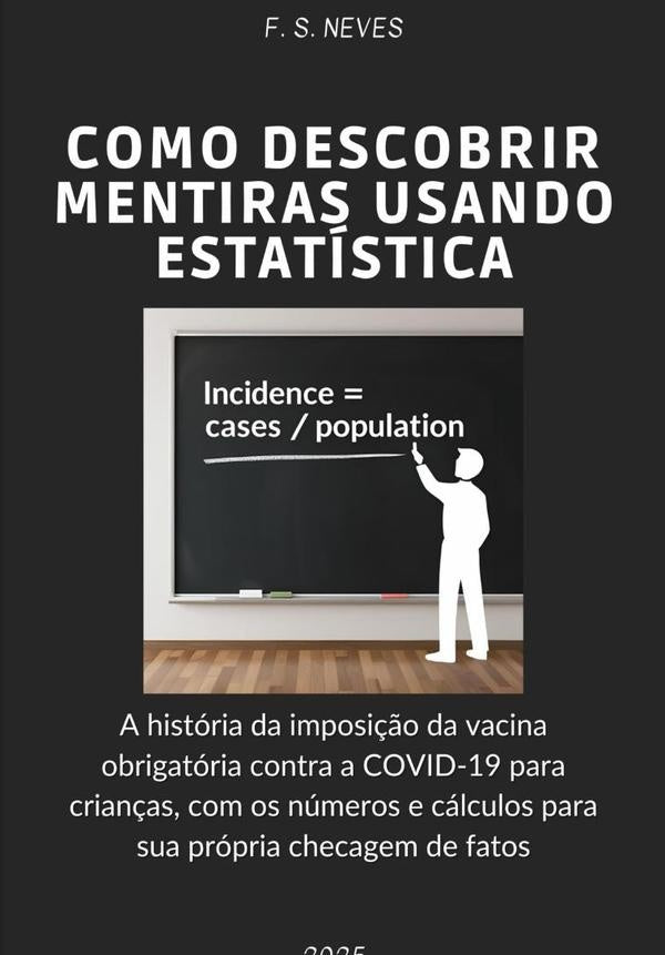 Como Descobrir Mentiras Usando Estatística | F. S. Neves