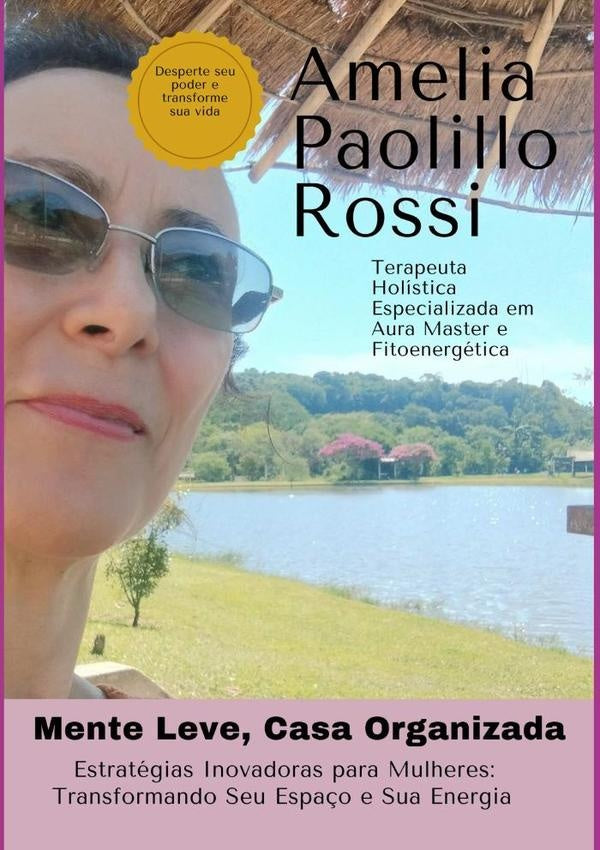 Mente Leve, Casa Organizada | Amelia Paolillo Rossi