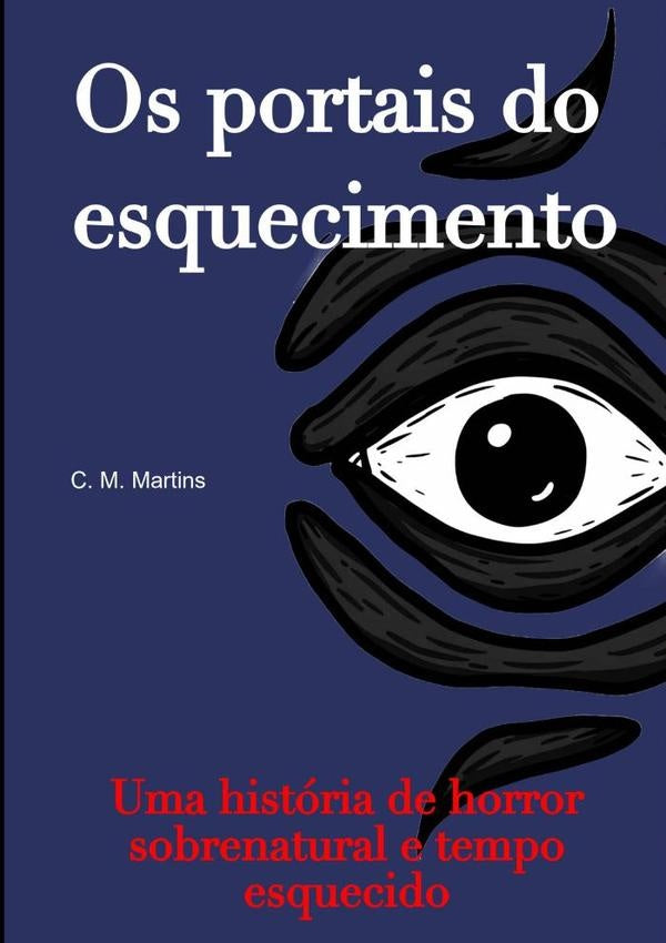 Os Portais Do Esquecimento | C. M. Martins