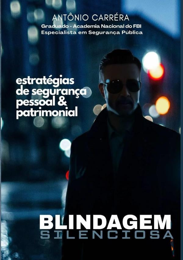Blindagem Silenciosa | Sérgio Carréra De Albuquerque Melo, Sérgio Carréra