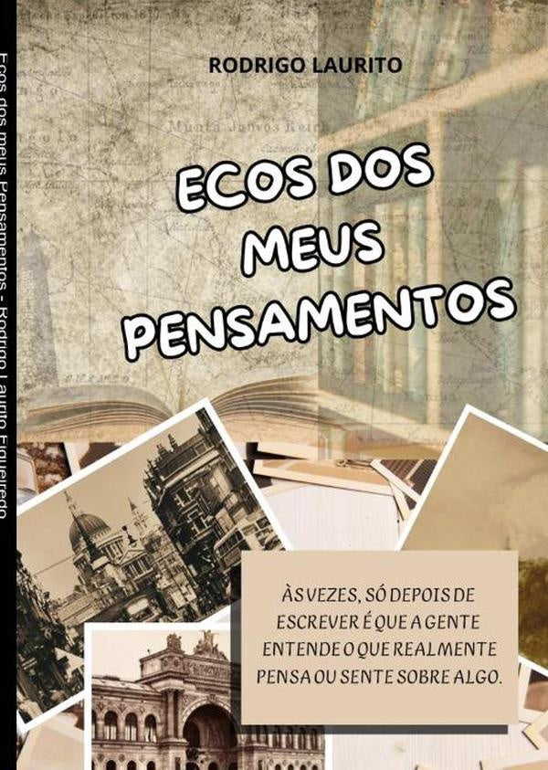 Ecos Dos Meus Pensamentos | Rodrigo Laurito Figueiredo