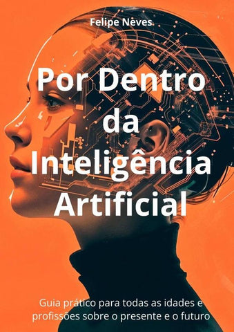 Artificial Intelligence Without Panic | Felipe Neves