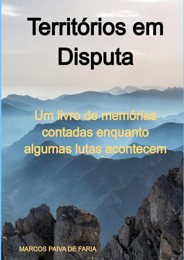Territórios Em Disputa | Marcos Paiva De Faria