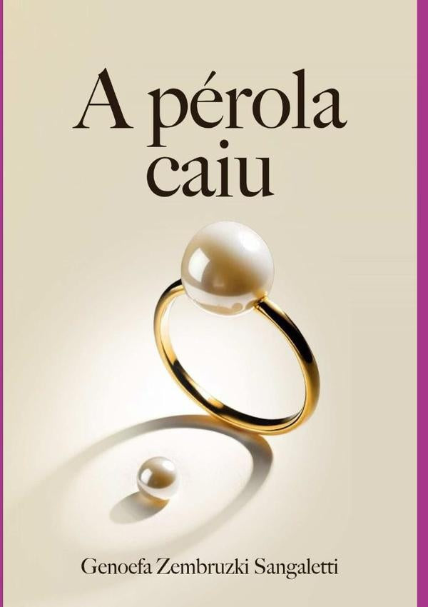 A Pérola Caiu | Genoefa Zembruzki Sangaletti