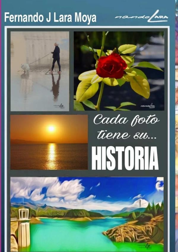 Cada Foto Tiene Su... Historia | Fernando J Lara Moya