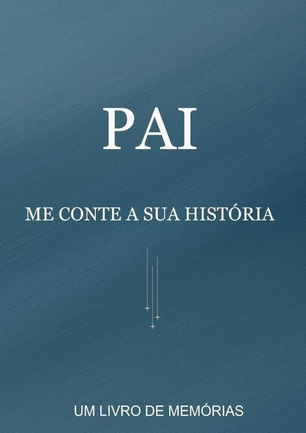 Pai, Me Conte A Sua História | Barbara Frehner