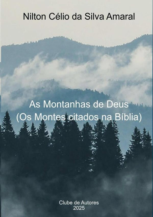 As Montanhas De Deus | Nilton Célio Da Silva Amaral