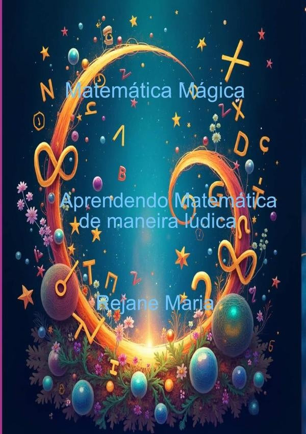 Matemática Mágica | Rejane Maria Madureira De Souza