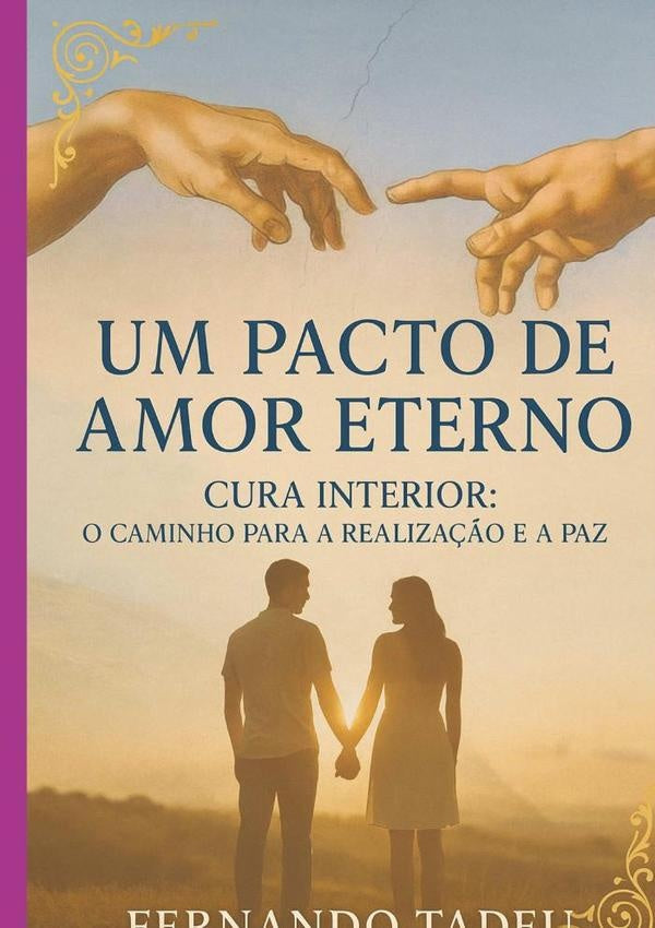 Um Pacto De Amor Eterno | Fernando Tadeu Barduzzi Tavares