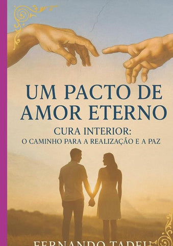 Um Pacto De Amor Eterno | Fernando Tadeu Barduzzi Tavares