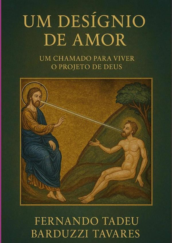 Um Desígnio De Amor | Fernando Tadeu Barduzzi Tavares