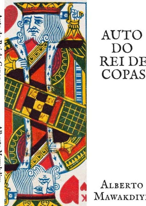 O Auto Do Rei De Copas | Alberto Mawakdiye