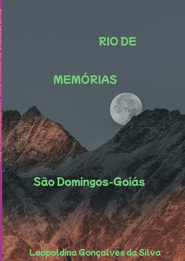 Rio De Memórias, São Domingos-goiás | Leopoldina Gonçalves Da Silva