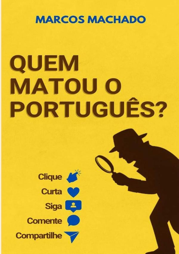 Quem Matou O Português? | Marcos Machado