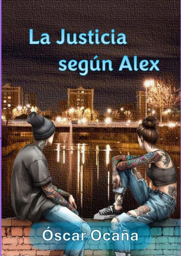 La Justicia Según Alex | Óscar Ocaña Parrón