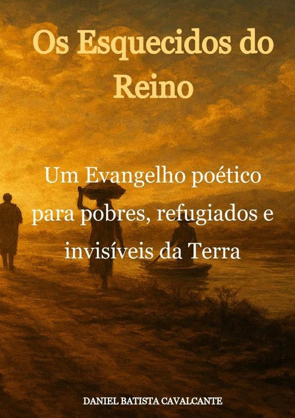 Os Esquecidos Do Reino | Daniel B. Cavalcante