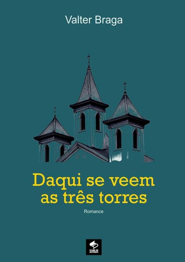 Daqui Se Veem As Três Torres | Valter Braga