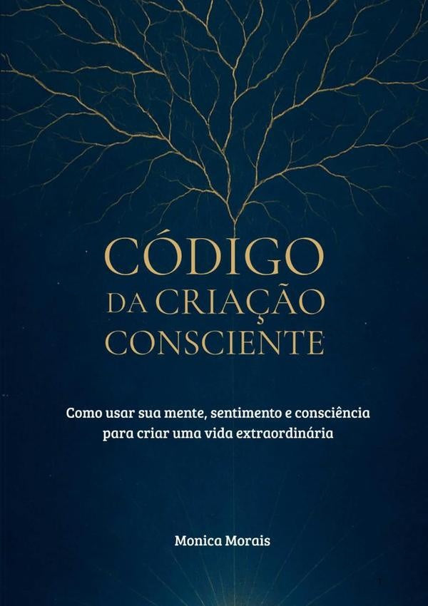 Código Da Criação Consciente | Monica Morais