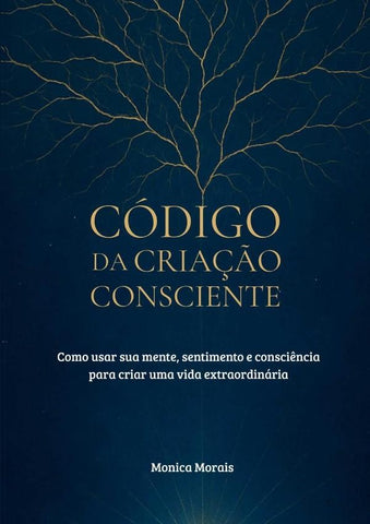 Código Da Criação Consciente | Monica Morais