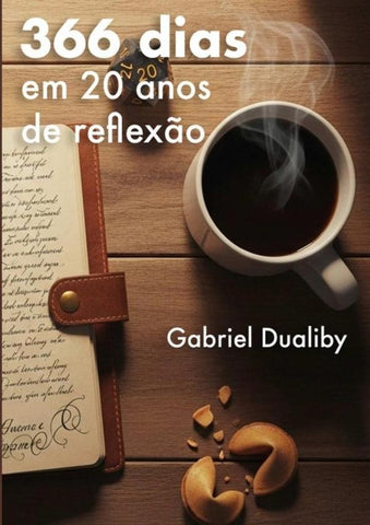 366 Dias Em 20 Anos De Reflexão | Gabriel Dualiby
