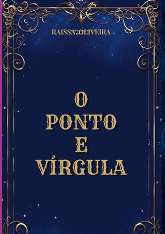 O Ponto E Virgula | Raissa Oliveira