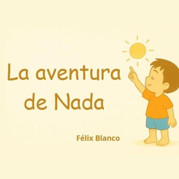 La Aventura De Nada | Félix Blanco